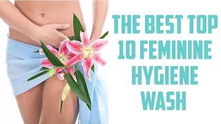 THE BEST TOP 10 FEMININE HYGIENE WASH IN 2020. CHOOSE YOURS