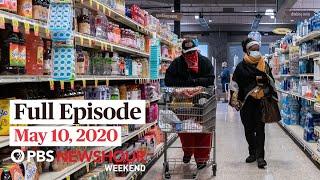 PBS NewsHour Weekend full episode May 10, 2020