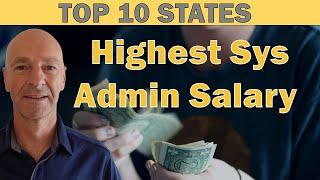 SYSTEM ADMINISTRATOR SALARY - TOP 10 STATES FOR THE HIGHEST SALARIES