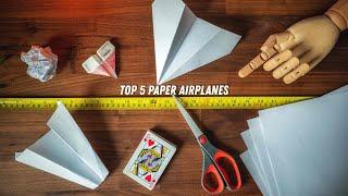 TOP 5 BEST PAPER AIRPLANES OF ALL TIME!!