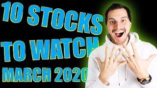 10 Stocks to Watch Now! March 2020