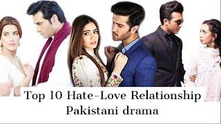 TOP 10 Hate- Love Relationship Pakistani Drama (Part 1) Recommended