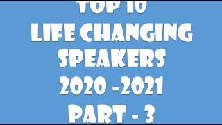 Top 10 Life Changing Speakers in 2020-2021|Top 10 Motivational Speakers 2020 |Part 3| Mindful Talks