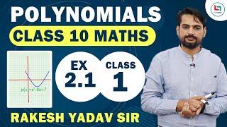 Polynomials Class 10 ex 2.1[Class 1] by Rakesh Yadav Sir | Class 10 Maths |  NCERT/CBSE