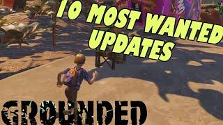 GROUNDED TOP 10 THINGS I WANT ADDED TO GROUNDED | Early Access Wish List! THINGS I WANT IN GROUNDED