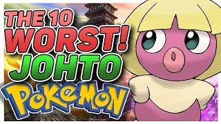 My Top 10 WORST Johto Pokemon!