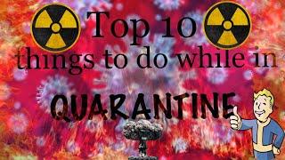 Top 10 Things to do while in Quarantine *Watch til the end!!!*