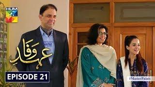 Ehd e Wafa Episode 21 - Digitally Presented by Master Paints HUM TV Drama 9 February 2020