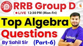 12:30 PM - RRB Group D 2019 | Maths by Sahil Sir | Top Algebra Questions(Part-6)