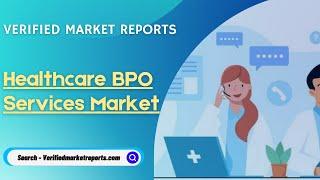 Top 10 Company In Healthcare BPO Services Market Size And Forecast - Verified Market Reports