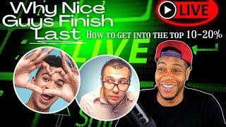 Why nice guys finish last | How to be in the top 10-20 percent