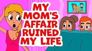 MY MOM has an AFFAIR+MY DAD LOST JOB=MY LIFE RUINED