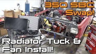 Making A Custom Tucked Radiator Setup For My V8 Swap! S10 Restomod Ep.6