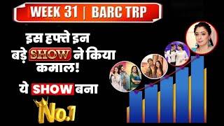 BARC TRP WEEK 31: Here’re Top 10 Shows of This Week !