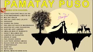 Pamatay Puso Tagalog Love Songs Compilation 2020 - Pamatay Puso Hugot OPM Love Songs Playlist 2020