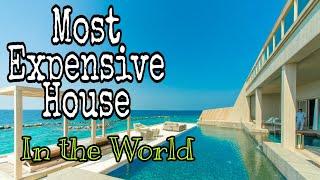 Top 10 Most expensive House in the World