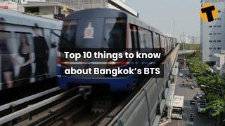 Top 10 things to know about Bangkok’s BTS