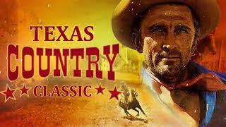 Best Classic Country Songs About Texas - Greatest Top 100 Texas Country Songs Of All Time
