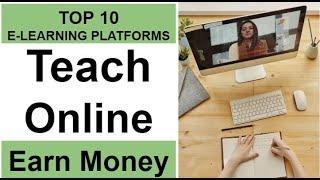 Top 10 e-learning Platforms | Teach ONLINE | Work From Home | Earn Money