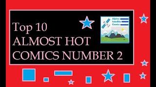 Top 10 Almost Hot Comics Number 2