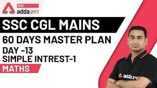 Simple Interest | 60 Days Master Plan for SSC CGL Mains (Day 13) | Maths | SSC CGL