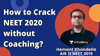 How to Crack NEET 2020 without Coaching? Unfiltered Opinions by Hemant  Khandelia AIR 11 NEET 2019