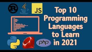 Top 10 Programming Languages to Learn in 2021