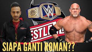 Top 10 Pengganti Roman Reigns Lawan Goldberg di Wrestlemania 36!