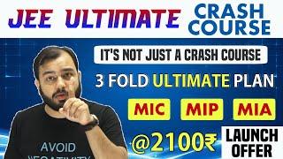 JEE ULTIMATE - JEE Crash Course - 3 Fold Ultimate Plan !! JEE MAINS &  ADVANCED on PhysicsWallah App