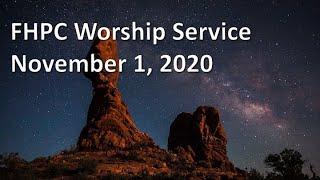 Fletcher Hills Presbyterian Church November 1, 2020 Service