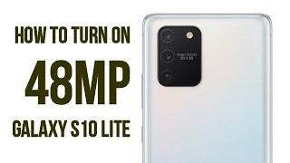 How to Turn ON 48MP Mode on Galaxy S10 Lite!!