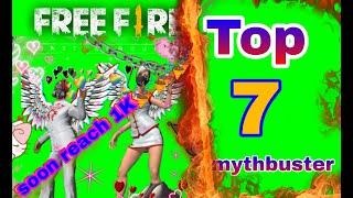 Top 7 mythbuster in freefire/soon reach 1K family nanba