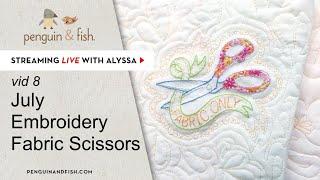 Zipper pouch on the Fabric Scissors embroidery - vid 8 - LIVE crafting with Alyssa