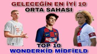 TOP 10 WONDERKİD MİDFİELD / GELECEĞİN EN İYİ 10 ORTA SAHASI / SM21