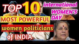 International women's day 2020 : top 10 most powerful women politicians of India.