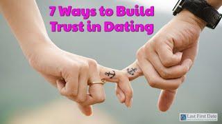 7 Ways to Build Trust in Dating