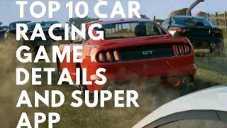 TOP 10 CAR RACING GAME DETAILS  AND APP