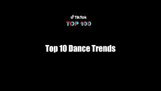 Top 10 Dance Trends - 2019 TikTok Top 100 Report