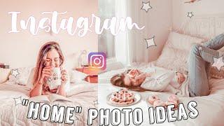 TOP 10 INSTAGRAM HOME PHOTO IDEAS! | (PHOTO IDEAS + INSPO)