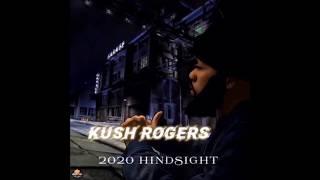 Kush Rogers - 2020 Hindsight (Produced. Mega Disaster Beatz)