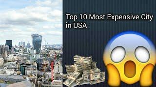 Top 10 Most Expensive City in USA