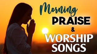 ✝️ Top Morning Worship Songs of All Time