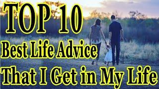 Top 10 Best Life Advice that I Get in My Life || Informative World By Naveed