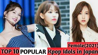 Top 10 Popular kpop female Idols in Japan||2021|Sana|Tzuyu|Sakura|Mina|Twice|Updated