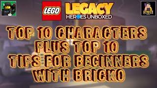 LEGO LEGACY HEROES - TOP 10 CHARACTERS AND BEGINNER TIPS (WITH BRICKO)