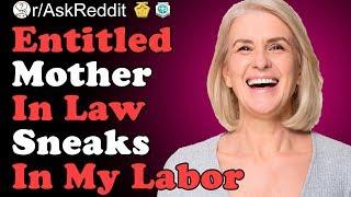 Mother In Law Breaks In To See Me Giving Birth - MIL Won't Respect Me & My Parenting