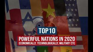 TOP 10 POWERFUL NATIONS IN 2020 || Economically, Technologically, Military etc