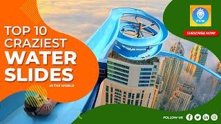 Top 10 Craziest Water Slides In the World (Check number 1)