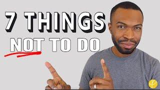 Top 7 Things NOT TO DO When Starting a Business | 2020