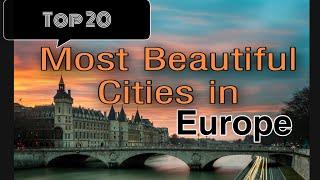 Top20 Most Beautiful city Europe | Europe top20 Beautiful city for live | EUROPE top 10 place